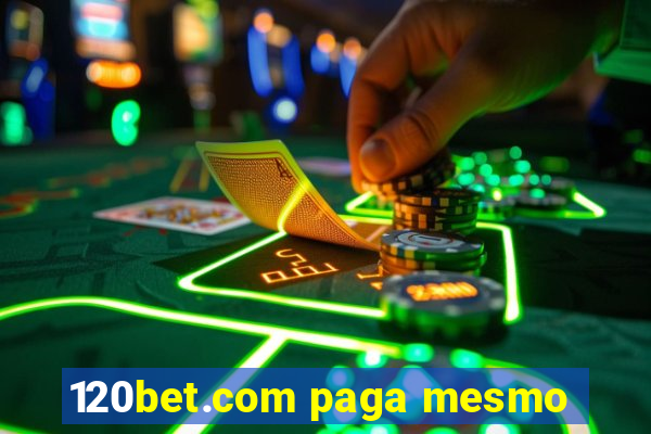 120bet.com paga mesmo